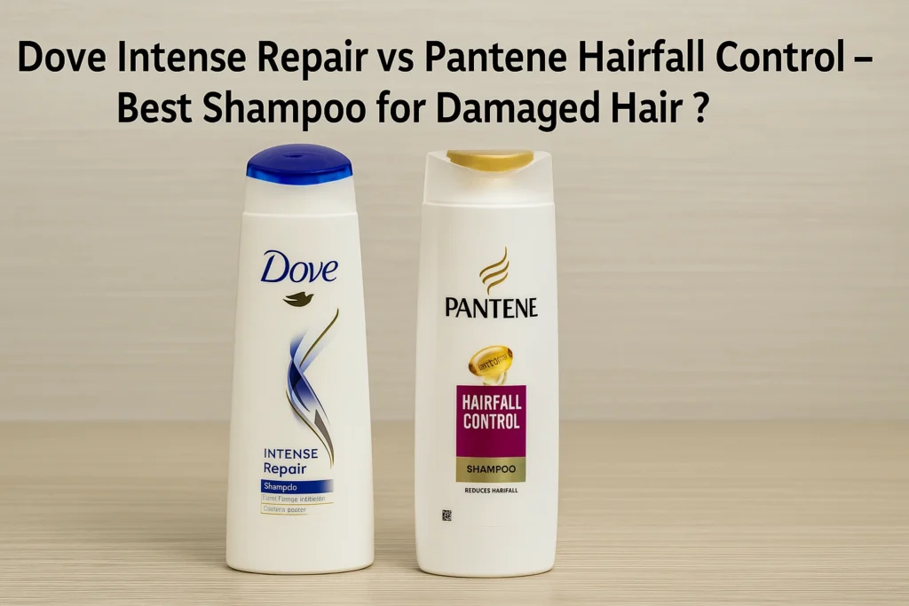टूटे और रूखे बालों के लिए Dove Intense Repair vs Pantene Hairfall Control शैंपू की तुलना