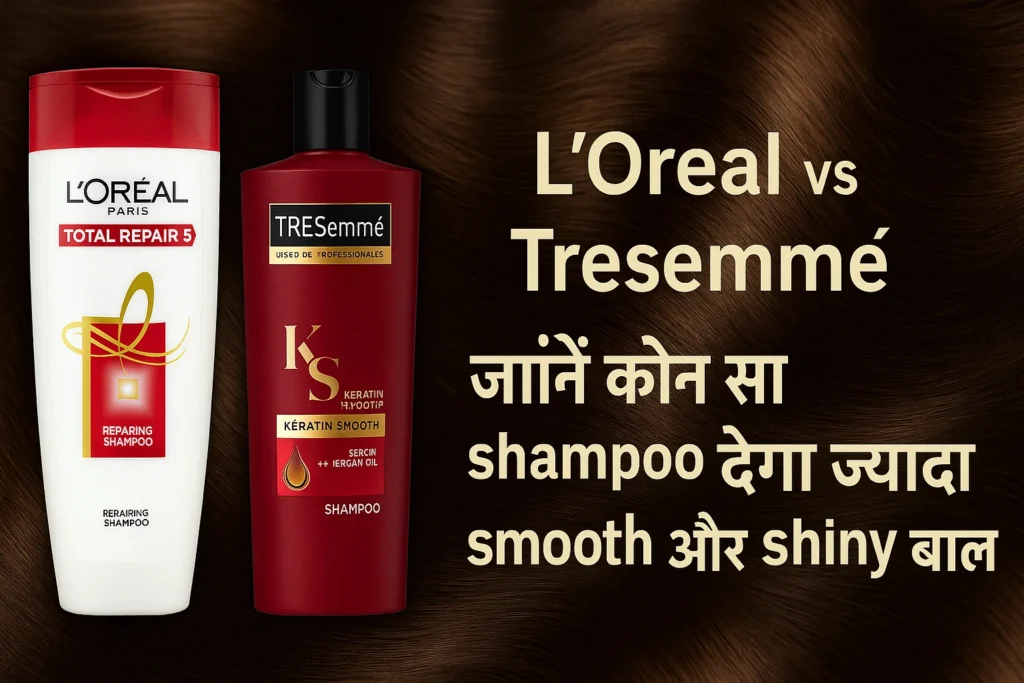 L'Oreal Total Repair 5 Vs Tresemme Keratin Smooth